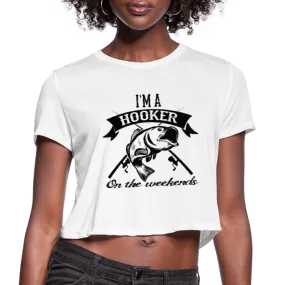 I'm A Hooker On The Weekends Women's Cropped T-Shirt